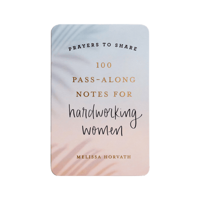 Prayers To Share - 100 Pass - Along Notes for Hardworking Women - Sweet Water Decor - Prayer Cards